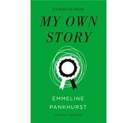 My Own Story Vintage Feminism Short Edition by Emmeline Pankhurst Inconnu (Auteur)