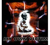 My Own Victim - My Own Victim (1995)