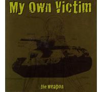 My Own Victim - Weapon