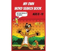 My Own Word Search Puzzle Book: A Fun & Exciting Word Adventure Awaits! Get ready for hours of fun with My Own Word Search Puzzle Book! Packed with ... book is designed just for kids ages 8-10.