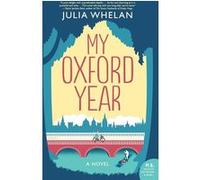 My Oxford year J. Whelan (Auteur)