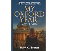 My Oxford Year Movie Review: A Journey of Love, Ambition, and Self-Discovery at the Heart of Oxford