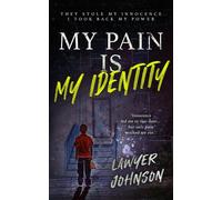 My Pain Is My Identity - Lawyer Johnson - Publishdrive - ebook (ePub) - Livre
