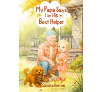 My Papa Says I am His Best Helper