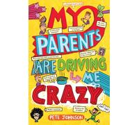 My Parents Are Driving Me Crazy