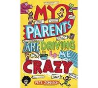 My Parents Are Driving Me Crazy - [Livre en VO] Pete Johnson, Nikalas Catlow (Auteur)