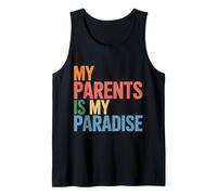 My Parents is My Paradise Love Appreciation Quotes - Débardeur