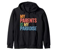 My Parents is My Paradise Love Appreciation Quotes - Sweat à Capuche