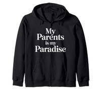 My Parents is My Paradise Love Appreciation Quotes |- Sweat à Capuche