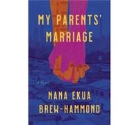 My Parents Marriage - Nana Ekua BrewHammond - HarperCollins Publishers Inc - Livre en Anglais - Hardback Nana Ekua BrewHammondNana Ekua BrewHammond (Auteur)