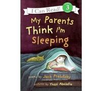 My Parents Think I'm Sleeping, I Can Read. Level 3 Jack Prelutsky (Auteur)