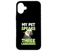 My Parrot Speaks Three Languages Funny Pet Cacatoo Bird Coque pour iPhone 16 Plus