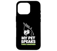 My Parrot Speaks Three Languages Funny Pet Cacatoo Bird Coque pour iPhone 16 Pro