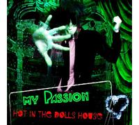 My Passion - Hot in The Dolls House [Import]