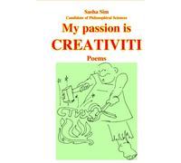 My passion is creativity. Poems