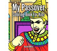 My Passover Coloring Book For Kids: The Haggadah Story To Color - Moses, Pesach Exodus, Pharaoh, Plagues - For Children