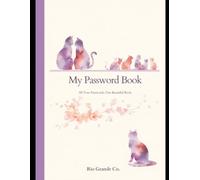 My Password Book for Cat Lovers - Alphabetical Password Organizer A-Z - Gift for Cat Moms: All Your Passwords. One Beautiful Book.