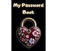 My Passwords Book - A Loving Vintage Organizer to Manage Your Online Credentials. A Heartfelt Gift for Yourself, Your Mom, Your Partner, or Anyone Who Deserves a Little Love and Practicality!