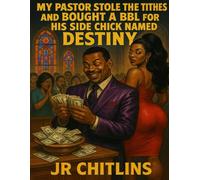 MY PASTOR STOLE THE TITHES AND BOUGHT A BBL FOR HIS SIDE CHICK NAMED DESTINY