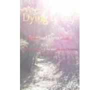 My Path To Dying To Self, Spiritual Dynamics, And The Struggle Of The Modern-Day Christian