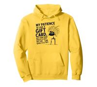 My Patience is Like A Gift Card Not Sure How Funny Quotes Sweat à Capuche