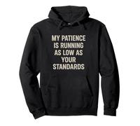 My Patience Is Running Witty Funny Sarcastic Snarky Pun Blague Sweat à Capuche