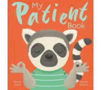 My Patient Book: A Picture Book on Understanding and Managing Emotions
