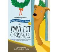 My Pawfect Christmas: A Heartwarming Story, Based on True Events, Told Through the Eyes of a Dog