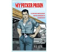 My Pecker Prison: A young mechanic gets locked in chastity