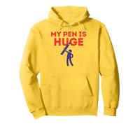 My Pen Is Huge Sarcastic Humour Blague Meme Gag Funny Saying Sweat à Capuche