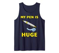 My Pen Is Huge Sarcastic Humour Joke Meme Funny Cool Saying Débardeur