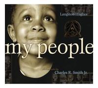 My People by Langston Hughes & Illustrated by Jr Charles R Smith Langston Hughes (Auteur)