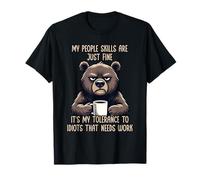 My People Skills are Just Fine T-Shirt