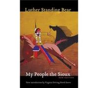 My People the Sioux by Luther Standing Bear Luther Standing Bear (Auteur)