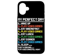 My Perfect Day Wake Up Play Jeux vidéo Eat Breakfast Play V Coque pour iPhone 16 Plus