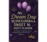 My Perfect Quinceañera & Sweet 16 Planner: A Fun and Stylish 50-Page Celebration Guide Packed with Mood Trackers, Daily Motivation, Would You Rather ... Planning Worksheets for Your Dream Birthday!