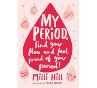 My Period: Find your flow and feel proud of your period!