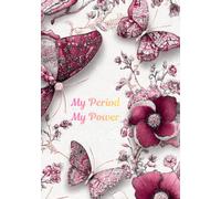 My Period My Power: A Simple Guide to Body Literacy, Cycle Syncing & Daily Health Tracking