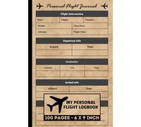 My Personal Flight Log Book: For Passengers To Track All The Flight Trips Info | Personal Flight Journal | Flight Record Logbook | 100 Forms