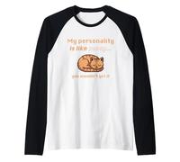 My Personality is Like Pussy You Wouldn't Get It Funny Cat Manche Raglan