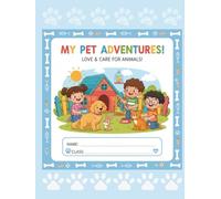 My Pet Adventures: A Fun Writing & Drawing Journal for Kids | Half Lined, Half Blank Pages | Encourages Creativity, Care, and Early Writing Skills