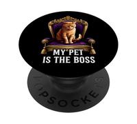 My Pet is The Boss Funny Regal Cat on Throne PopSockets PopGrip Adhésif