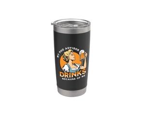 My PhD Advisor Drinks Because Of Me | Dissertation Humour Gobelet isotherme en acier inoxydable double paroi