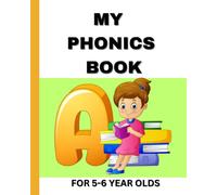 MY PHONICS BOOK FOR 5-6 YEAR OLDS:: PHONICS BOOK FOR YEAR 1