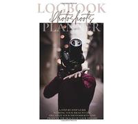 My Photoshoot Log Book & Planner: Plan And Organize A Photo Session Step-By-Step Guide Photographer Journal Gift For Professional Photographer Camera Notes Fashion, Portrait, Newborn, Family