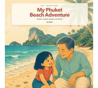 My Phuket Beach Adventure: A Thai-English Island Story with Words and Pronunciation