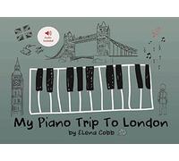 My Piano Trip to London Book 1: Duets, Book 1