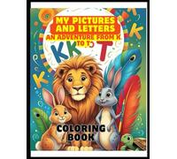 My Pictures and Letters: An Adventure from K to T
