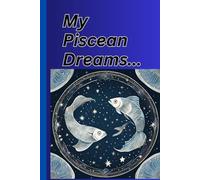 My Piscean dreams: Notepad, diary, journal. Born in February , perfect horoscope Birthday present