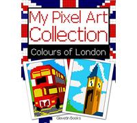My Pixel Art Collection - Colours of London: Pixel art coloring book about London's monuments. Reproduce and color according to the models.